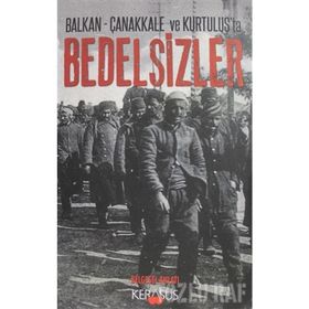 Balkan - Çanakkale ve Kurtuluş'ta Bedelsizler - Halil Özbaş