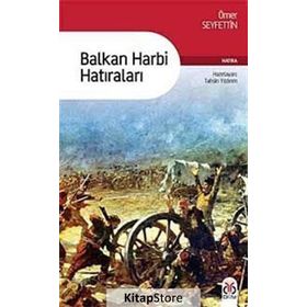 BALKAN HARBI HATIRALARI - ÖMER SEYFETTIN