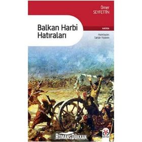 BALKAN HARBI HATIRALARI - ÖMER SEYFETTIN