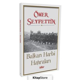 BALKAN HARBI HATIRALARI - ÖMER SEYFETTIN