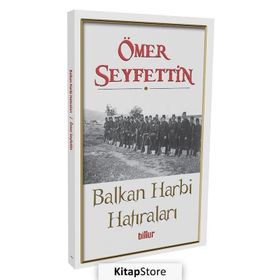 BALKAN HARBI HATIRALARI - ÖMER SEYFETTIN