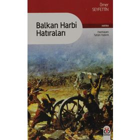 BALKAN HARBI HATIRALARI - ÖMER SEYFETTIN