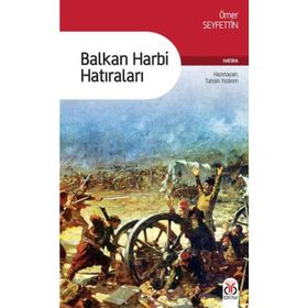 BALKAN HARBI HATIRALARI - ÖMER SEYFETTIN