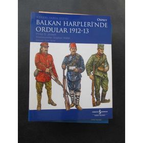 BALKAN HARPLERI'NDE ORDULAR 1912-13 - PHILIP S. JOWETT