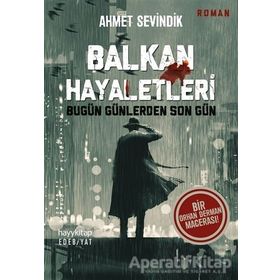 Balkan Hayaletleri - Ahmet Sevindik