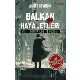 Balkan Hayaletleri - Ahmet Sevindik