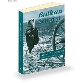 BALKAN SAVAŞI - ARAM ANDONYAN