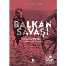 BALKAN SAVAŞI - ARAM ANDONYAN