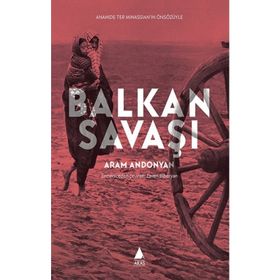 BALKAN SAVAŞI - ARAM ANDONYAN
