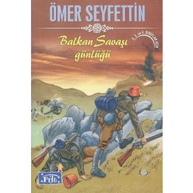 BALKAN SAVAŞI GÜNLÜĞÜ - ÖMER SEYFETTIN