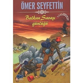 BALKAN SAVAŞI GÜNLÜĞÜ - ÖMER SEYFETTIN