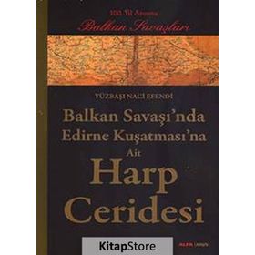 Balkan Savaşında Edirne Kuşatmasına Ait Harp Ceridesi - Yüzbaşı Naci Efendi
