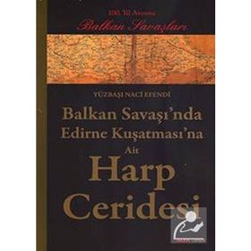 Balkan Savaşında Edirne Kuşatmasına Ait Harp Ceridesi - Yüzbaşı Naci Efendi