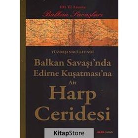 Balkan Savaşında Edirne Kuşatmasına Ait Harp Ceridesi - Yüzbaşı Naci Efendi