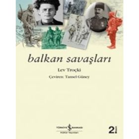 Balkan Savaşları / Lev Troçki / İş Bankası Yayınları