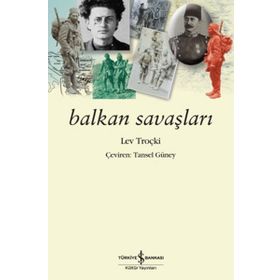 Balkan Savaşları / Lev Troçki / İş Bankası Yayınları