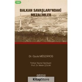 Balkan Savaşlarındaki Mezalimler - Gyula Meszaros