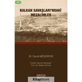 Balkan Savaşlarındaki Mezalimler - Gyula Meszaros