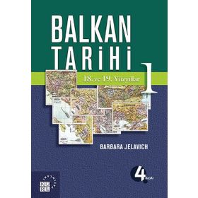Balkan Tarihi 1: 18. ve 19. Yüzyıllar - İhsan Durdu Barbara Jelavich