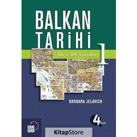 Balkan Tarihi 1: 18. ve 19. Yüzyıllar - İhsan Durdu Barbara Jelavich