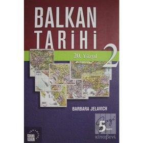 BALKAN TARIHI 20. YÜZYIL - BARBARA JELAVICH