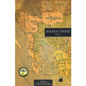 Balkan Tarihi Araştırmaları Cilt: 1 - Zafer Gölen