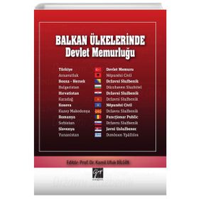 Balkan Ülkelerinde Devlet Memurluğu - Kamil Ufuk Bilgin