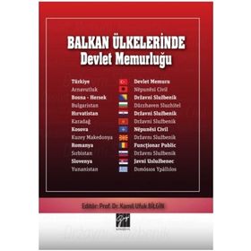 Balkan Ülkelerinde Devlet Memurluğu - Kamil Ufuk Bilgin