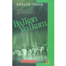 BALKAN VOLKANI - ARSLAN TEKIN