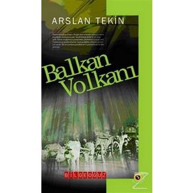 BALKAN VOLKANI - ARSLAN TEKIN