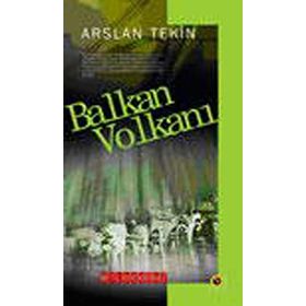 BALKAN VOLKANI - ARSLAN TEKIN