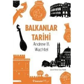 Balkanlar Tarihi - Andrew Baruch Wachtel