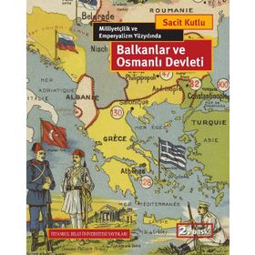 BALKANLAR VE OSMANLI DEVLETI - SACIT KUTLU