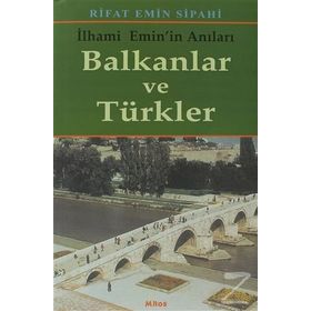 Balkanlar ve Türkler - Rifat Emin Sipahi