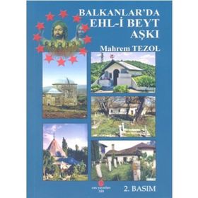 BALKANLAR'DA EHL-I BEYT AŞKI - MAHREM TEZOL