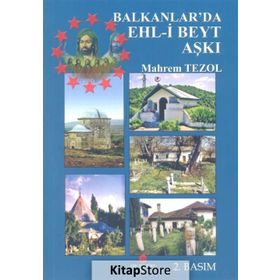 BALKANLAR'DA EHL-I BEYT AŞKI - MAHREM TEZOL
