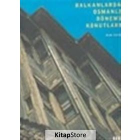 BALKANLARDA OSMANLI DÖNEMİ KONUTLARI (CILTLI) - NUR AKIN