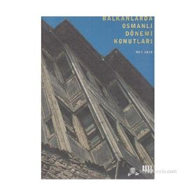 BALKANLARDA OSMANLI DÖNEMİ KONUTLARI (CILTLI) - NUR AKIN