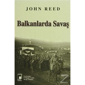 BALKANLARDA SAVAŞ - JOHN REED