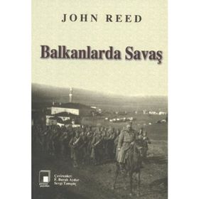 BALKANLARDA SAVAŞ - JOHN REED