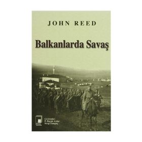 BALKANLARDA SAVAŞ - JOHN REED
