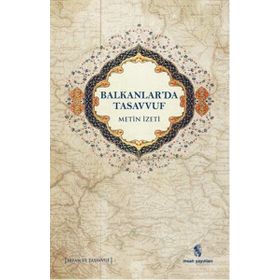 Balkanlar'da Tasavvuf - Metin İzeti