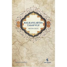 Balkanlar'da Tasavvuf - Metin İzeti