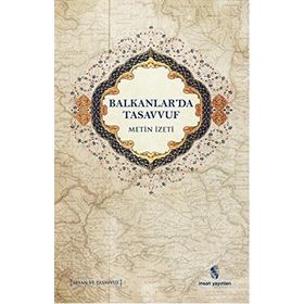 Balkanlar'da Tasavvuf - Metin İzeti