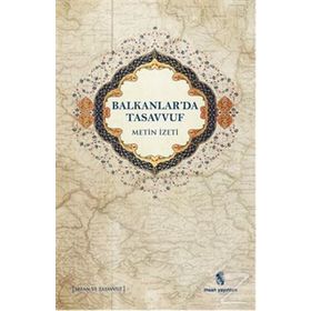 Balkanlar'da Tasavvuf - Metin İzeti