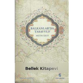Balkanlar'da Tasavvuf - Metin İzeti