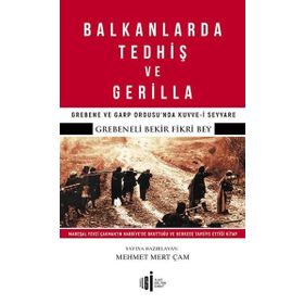 Balkanlarda Tedhiş ve Gerilla - Grebeneli Bekir Fikri Bey