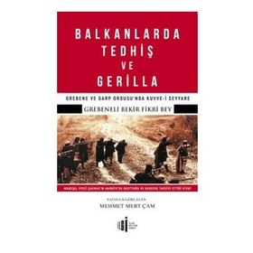 Balkanlarda Tedhiş ve Gerilla - Grebeneli Bekir Fikri Bey