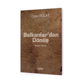Balkanlar’dan Dönüş - Ozan Polat