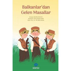 Balkanlar'dan Gelen Masallar - Kolektif